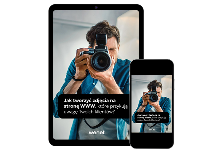Jak tworzyć zdjęcia na stronę WWW, które przykują uwagę Twoich klientów?
